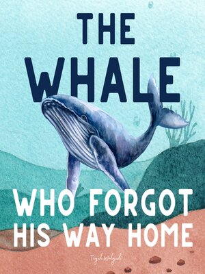 cover image of The Whale Who Forgot His Way Home